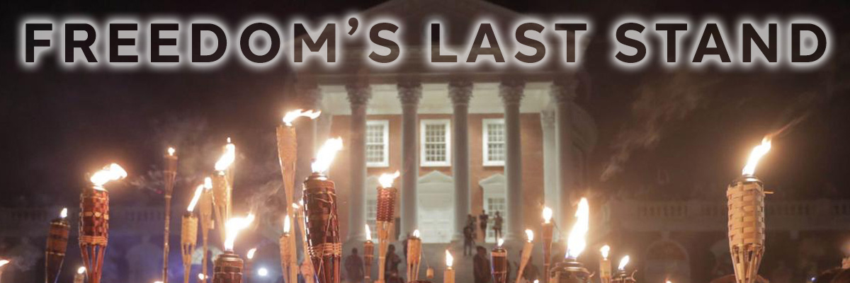 FREEDOM'S LAST STAND: image of tiki torches in Charlottesville, VA rally of white supremists from 2017