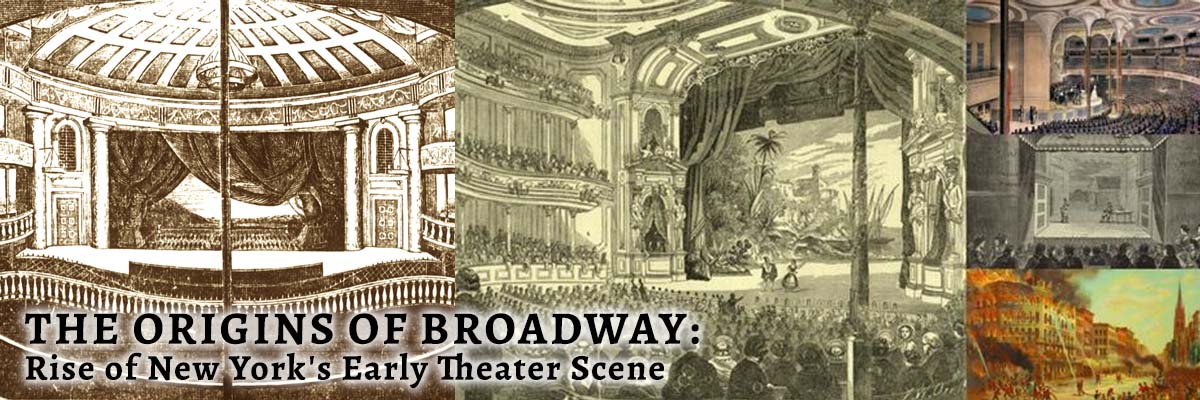 The Origins of Broadway: Rise of New York's Early Theater Scene. Five drawings of theaters from the early 1800s: a view of the empty Park Theater stage, 3 of audiences watching performances, and the last of fire fighters putting out a blaze at the Bowery Theater.